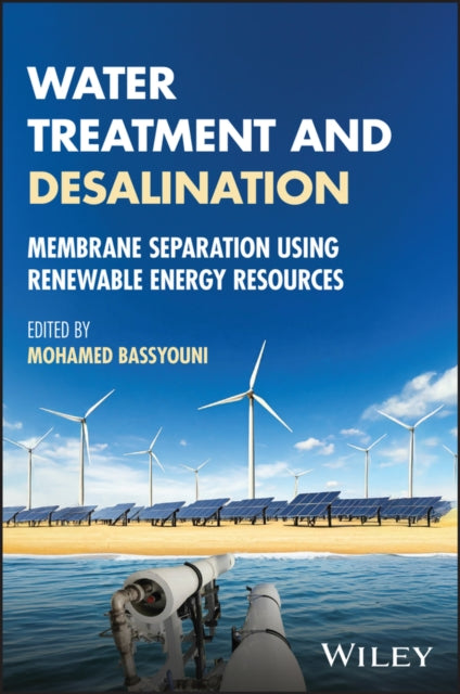 Water Treatment and Desalination: Membrane Separation using Renewable Energy Resources