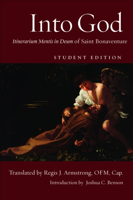 Into God: Itinerarium Mentis in Deum of Saint Bonaventure