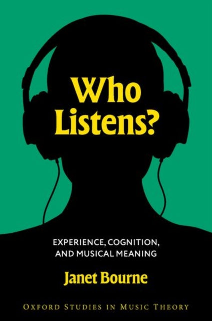 Who Listens?: Experience, Cognition, and Musical Meaning