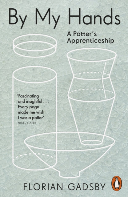 By My Hands: A Potter’s Apprenticeship