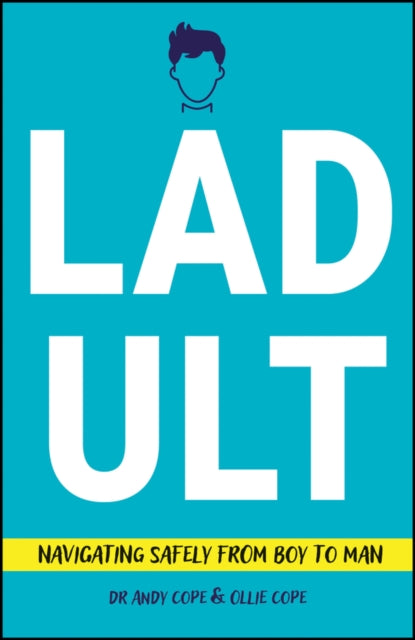 Ladult: Navigating Safely from Boy to Man