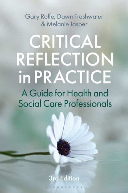 Critical Reflection in Practice: A Guide for Health and Social Care Professionals