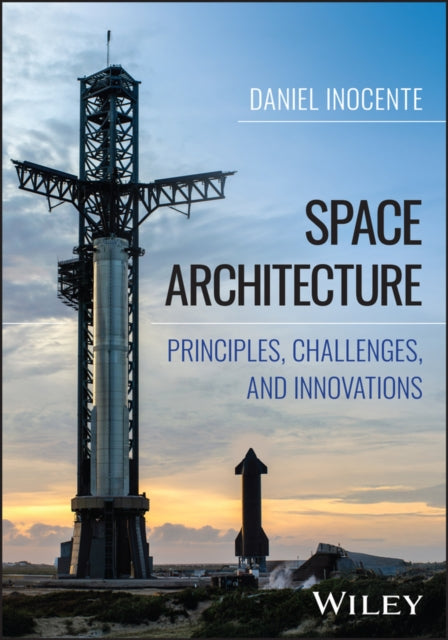 Space Architecture: Principles, Challenges, and Innovations