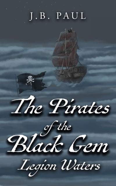The Pirates of the Black Gem: Legion Waters