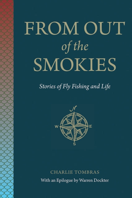 From Out of the Smokies: Stories of Fly Fishing and Life
