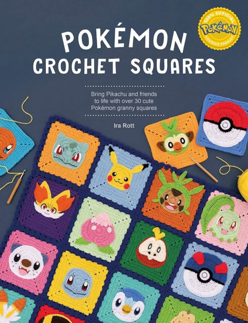 PokeMon Crochet Squares: Bring Pikachu and Friends to Life with Over 30 Cute PokeMon Granny Squares