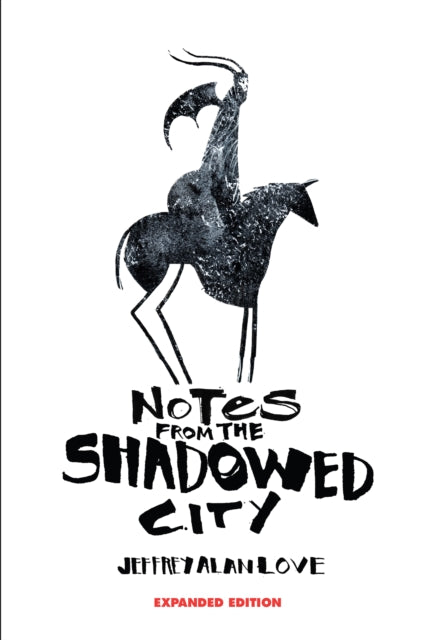 Notes From the Shadowed City Expanded Edition