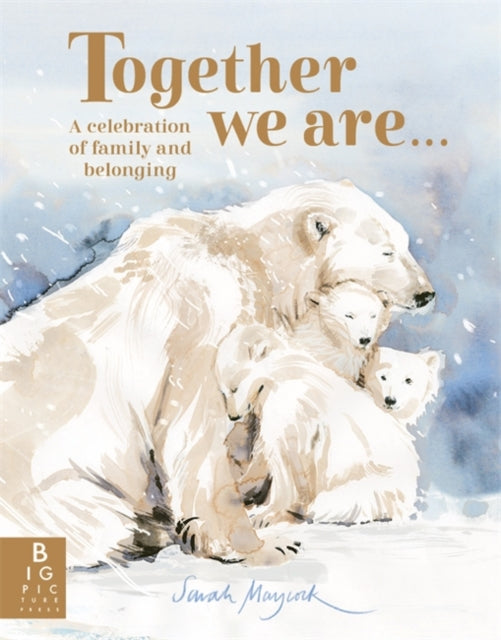 Together We Are...: A Celebration of Family and Belonging