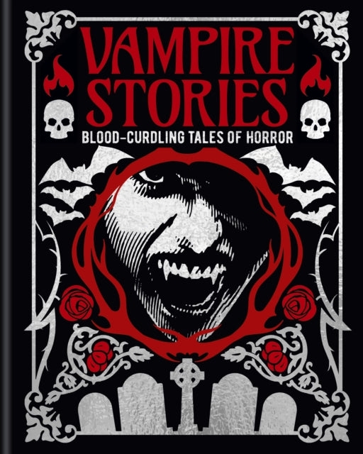 Vampire Stories: Blood-Curdling Tales of Horror