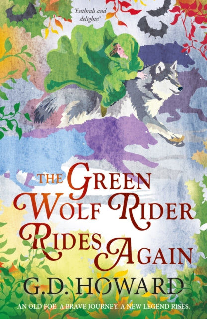 The Green Wolf Rider ... Rides Again: the enthralling fantasy full of magic and nature