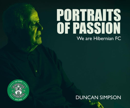 Portraits of Passion: Hibernian Fans