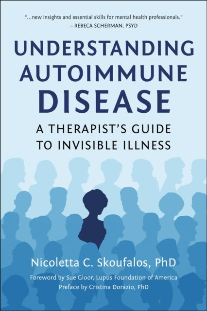 Understanding Autoimmune Disease: A Therapist's Guide to Invisible Illness