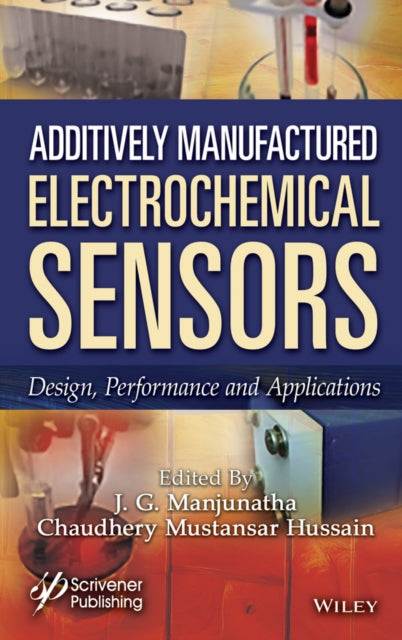 Additively Manufactured Electrochemical Sensors: Design, Performance and Applications