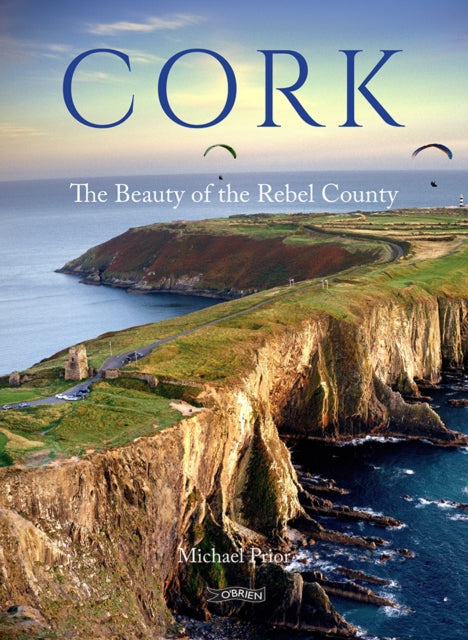 Cork: The Beauty of the Rebel County