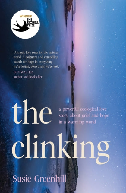 The Clinking: A powerful ecological love story about grief and hope in a warming world