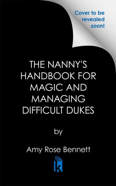 The Nanny's Handbook to Magic and Managing Difficult Dukes