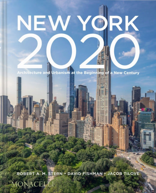 New York 2020: Architecture and Urbanism at the Beginning of a New Century