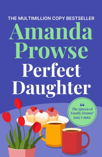 Perfect Daughter: A heart-wrenching and emotional story of love and family from the multimillion copy bestseller