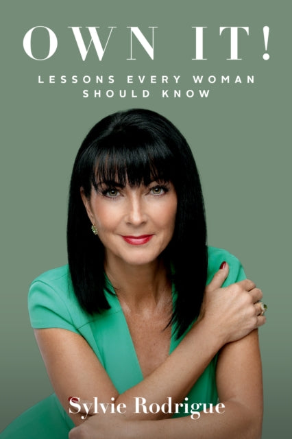 Own It!: Lessons Every Woman Should Know