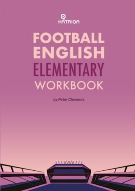 Football English Elementary Self-Study Workbook: Learn English for Football, Beginner Level Workbook