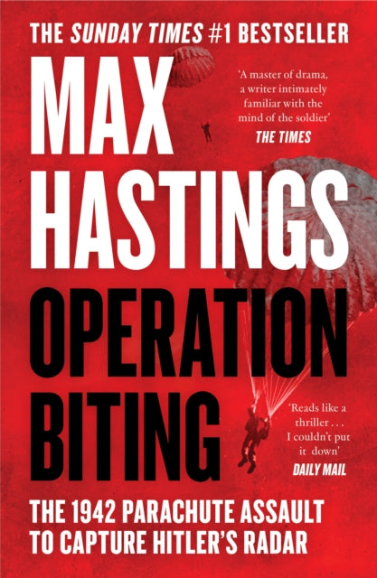 Operation Biting: The 1942 Parachute Assault to Capture Hitler’s Radar