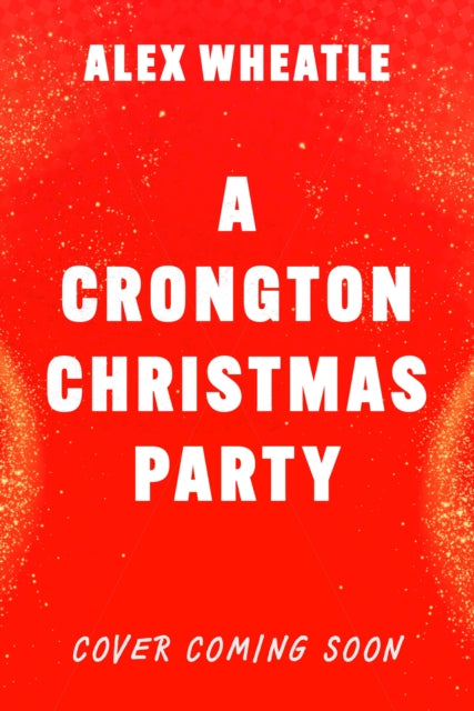 A Crongton Story: A Crongton Christmas Party: Book 5