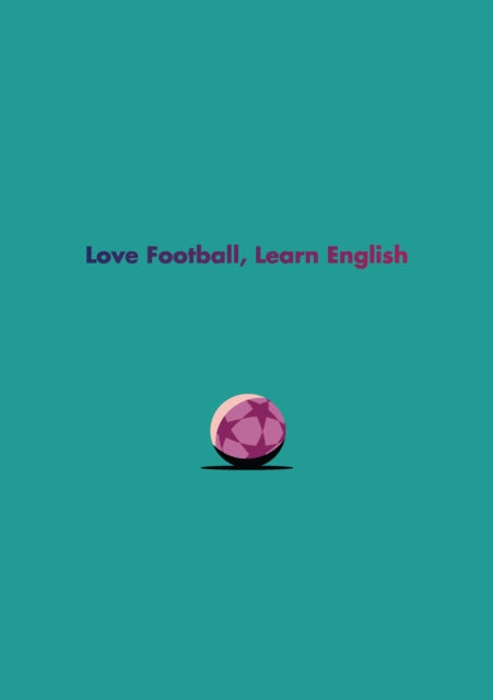 English Language Learner Notebook II: Love Football, Learn English