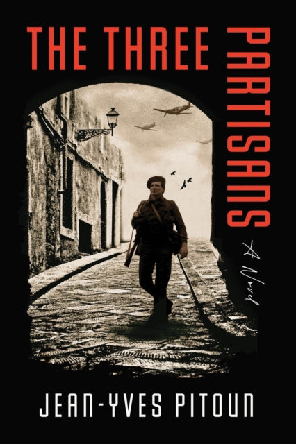 The Three Partisans: A Novel