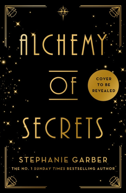 Alchemy of Secrets: The spellbinding new novel from the global No. 1 bestselling author of Caraval and Once Upon a Broken Heart