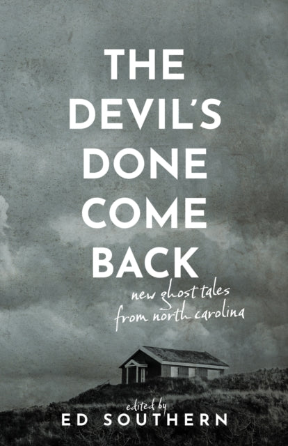 Ghost Stories of North Carolina: New Tales from the Mountains to the Coast