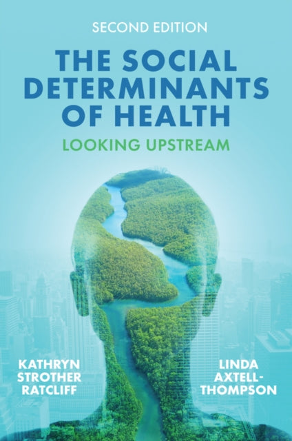 The Social Determinants of Health: Looking Upstream