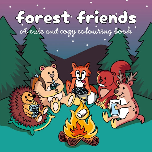 Forest Friends: A cute and cozy colouring book