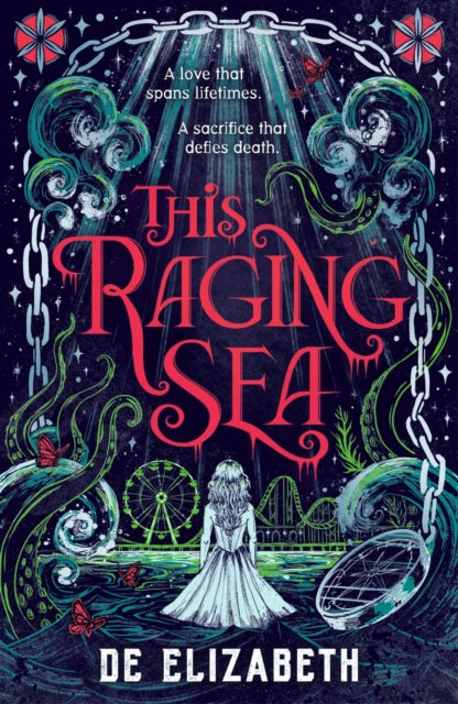 This Raging Sea: A spooky gothic YA romance that transcends time, full of horrifying secrets and generations-old dark mysteries