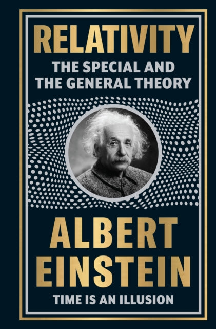 Relativity: The Special And The General Theory: Deluxe Hardbound Edition