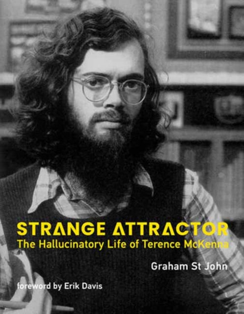 Strange Attractor: The Hallucinatory Life of Terence McKenna