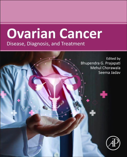 Ovarian Cancer: Disease, Diagnosis, and Treatment