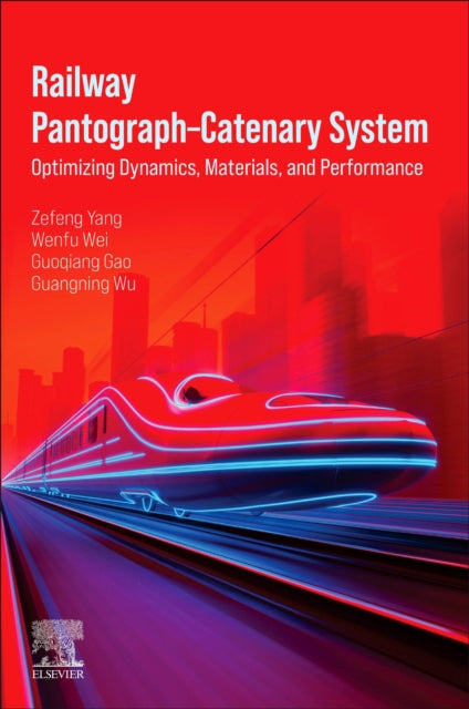 Railway Pantograph–Catenary System: Optimizing Dynamics, Materials, and Performance