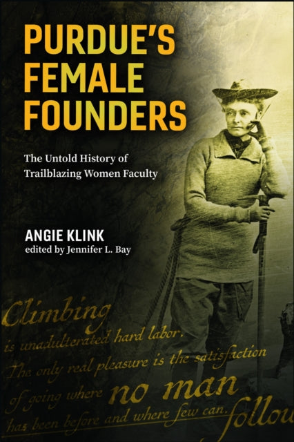 Purdue's Female Founders: The Untold History of Trailblazing Women Faculty