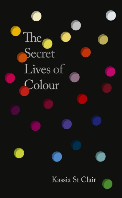 The Secret Lives of Colour: AMAZING NEW EDITION + 25 NEW COLOURS
