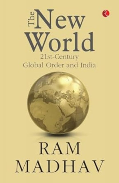 The New World: 21st-Century Global Order and India