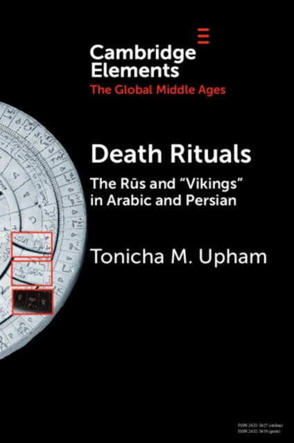 Death Rituals: The Rus and 'Vikings' in Arabic and Persian