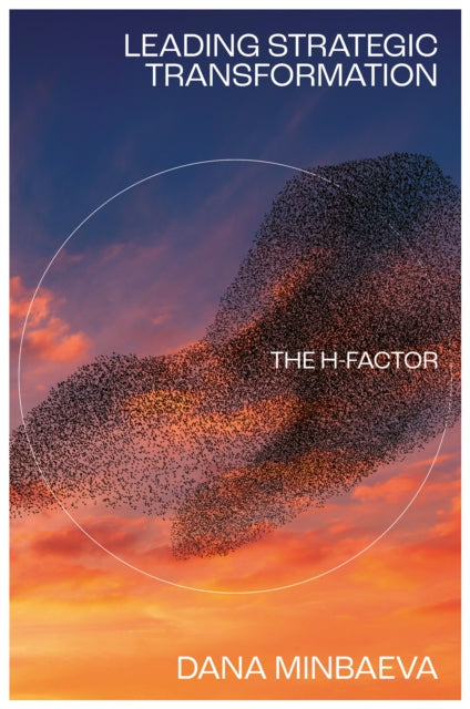 Leading Strategic Transformation: The H-factor