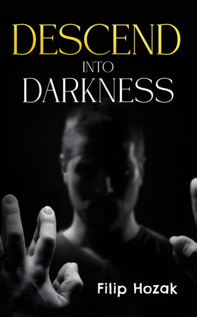 Descend into Darkness