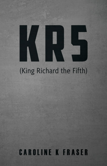 KR5 (King Richard the Fifth)