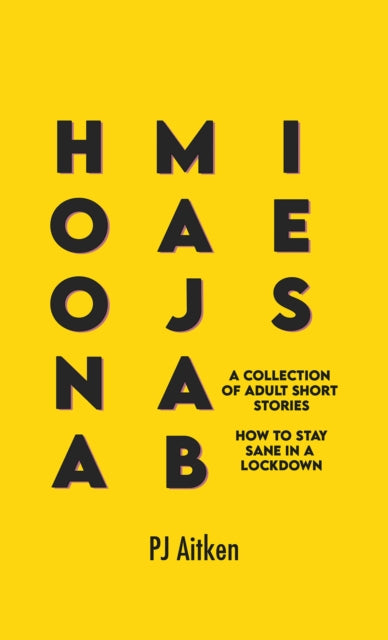 Hoonamajabies - A Collection of Adult Short Stories: How to Stay Sane in a Lockdown