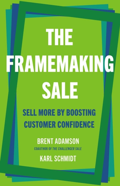 The Framemaking Sale: Sell More by Boosting Customer Confidence
