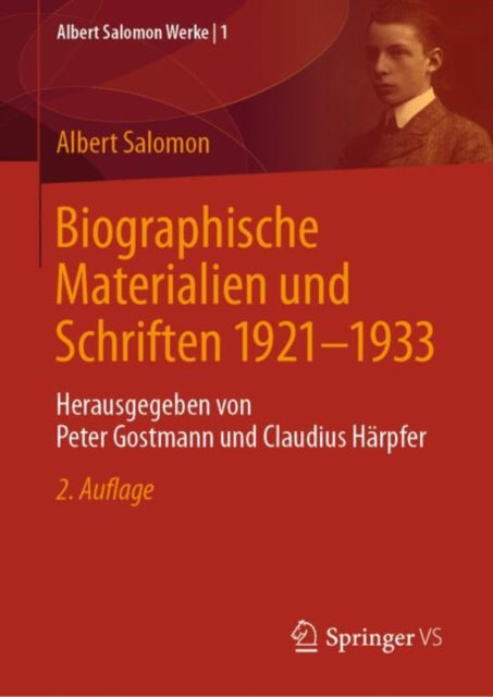 Biographische Materialien und Schriften 1921-1933: Herausgegeben von Peter Gostmann und Claudius Harpfer