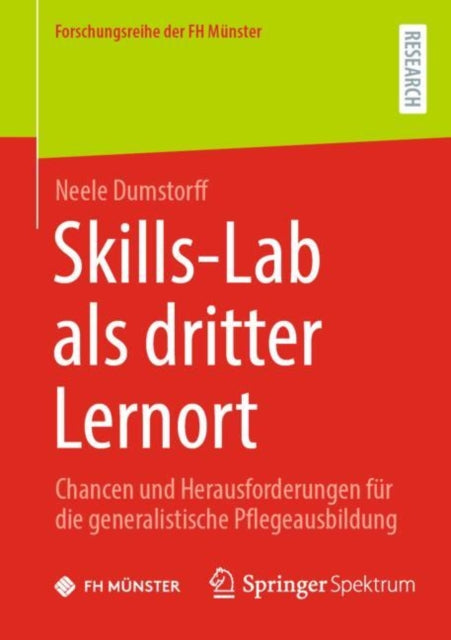 Skills-Lab als dritter Lernort: Chancen und Herausforderungen fur die generalistische Pflegeausbildung