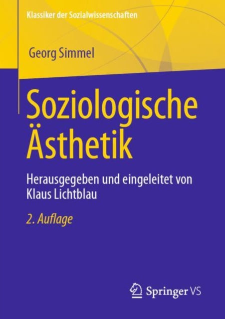 Soziologische Asthetik: Herausgegeben und eingeleitet von Klaus Lichtblau