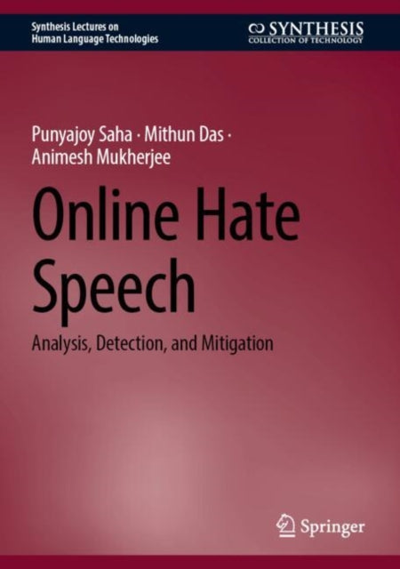 Online Hate Speech: Analysis, Detection, and Mitigation
